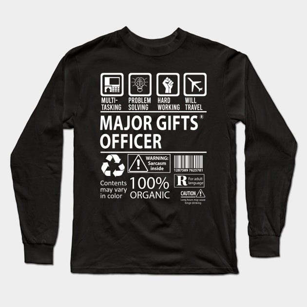 Major Gifts Officer T Shirt - MultiTasking Certified Job Gift Item Tee Long Sleeve T-Shirt by Aquastal